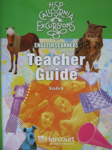 (image for) California Excursions 6 EL Teacher Guide (CA)(TE)(Spiral)