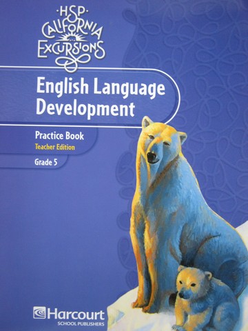 (image for) California Excursions 5 ELD Practice Book TE (CA)(TE)(P)