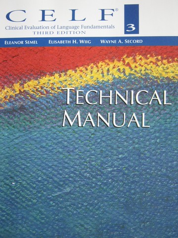 CELF 3 3rd Edition Technical Manual (P) by Semel, Wiig, & Secord (image for) CELF 3 3rd Edition Technical Manual (P) by Semel, Wiig, & Secord