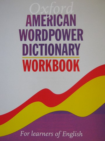 (image for) Oxford American Wordpower Dictionary Workbook (P) by Gordon,