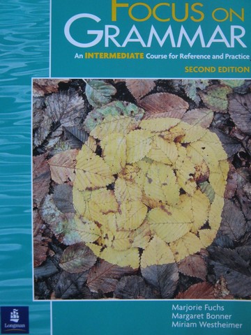 (image for) Focus on Grammar 2nd Edition Intermediate (P) by Fuchs, Bonner,