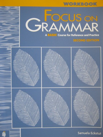 (image for) Focus on Grammar 2nd Edition Basic Workbook (P) by Eckstut