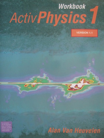 Activ Physics 1 Version 1.1 Workbook (P) by Alan Heuvelen (image for) Activ Physics 1 Version 1.1 Workbook (P) by Alan Heuvelen