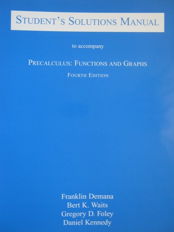 (image for) Precalculus Functions & Graphs 4th Edition SSM (P) by Demana,