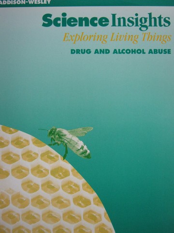(image for) Science Insights Exploring Living Things Drug & Alcohol Abuse(P)