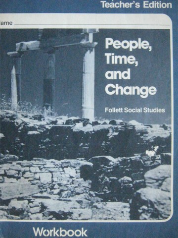 (image for) Follett Social Studies People Time & Change Workbook TE (TE)(P)