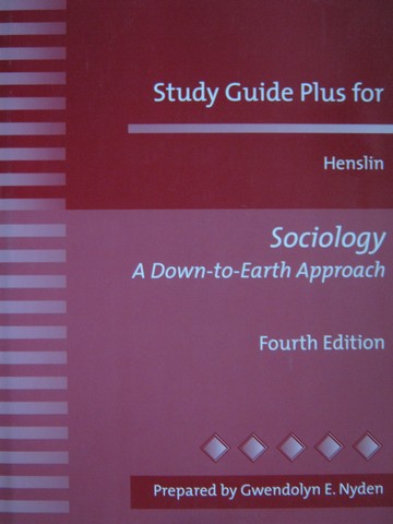 (image for) Sociology A Down-to-Earth Approach 4e Study Guide Plus (P)