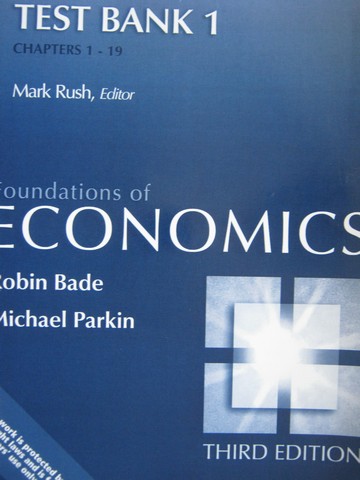 (image for) Foundations of Economics 3rd Edition Test Bank 1 (P) by Rush