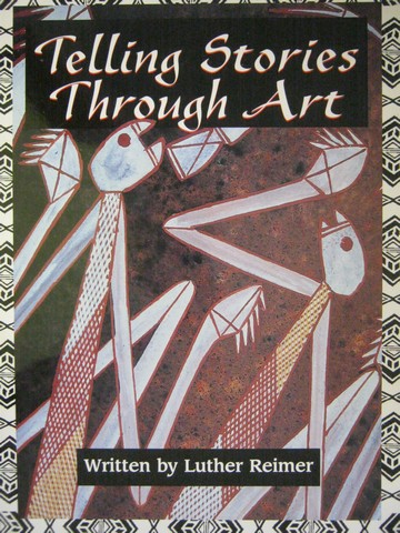 (image for) Telling Stories through Art (P)(Big) by Luther Reimer