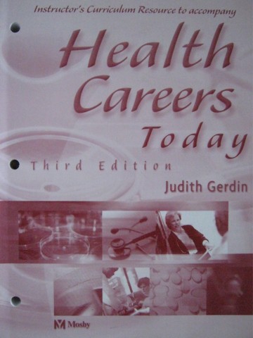 Heath Careers Today 3rd Edition ICR (TE)(P) by Judith Gerdin (image for) Heath Careers Today 3rd Edition ICR (TE)(P) by Judith Gerdin