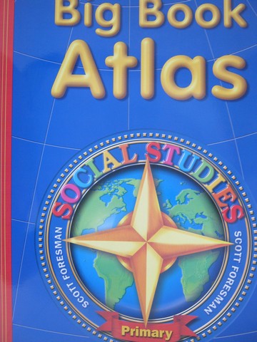 (image for) Scott Foresman Social Studies Primary Big Book Atlas (P)(Big)