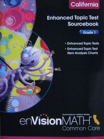 (image for) enVision Math California Common Core 1 Enhanced Topic Test (P)