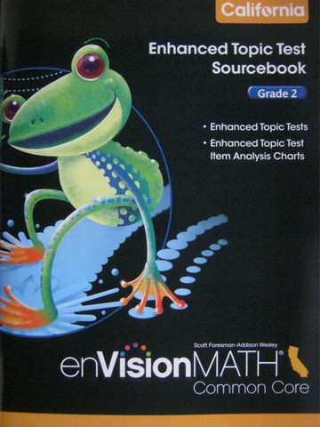 (image for) enVision Math California Common Core 2 Enhanced Topic Test (P)
