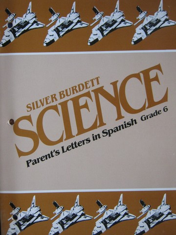 (image for) Silver Burdett Science 6 Parent's Letters in Spanish (P)