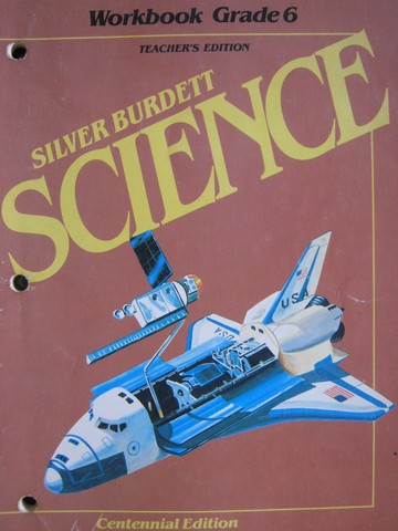 (image for) Silver Burdett Science 6 Centennial Edition Workbook TE (TE)(P)