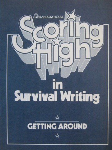 (image for) Scoring High in Survival Writing Getting Around (P) by Goodman