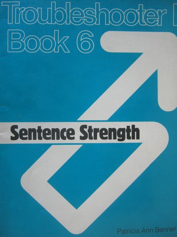 (image for) Troubleshooter 1 Book 6 Sentence Strength (P) by Patricia Benner