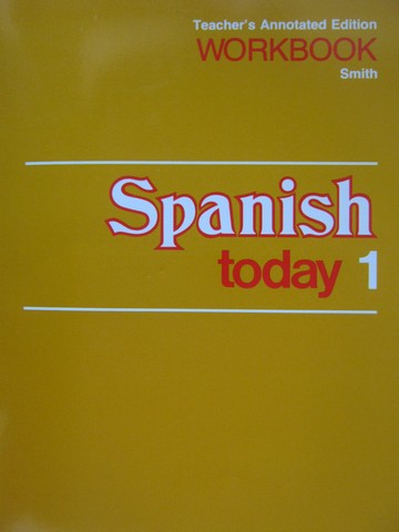 (image for) Spanish Today 1 Workbook TAE (TE)(P) by Evelyn A Smith