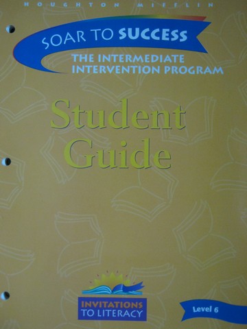 (image for) Invitations to Literacy 6 Soar to Success Student Guide (P)