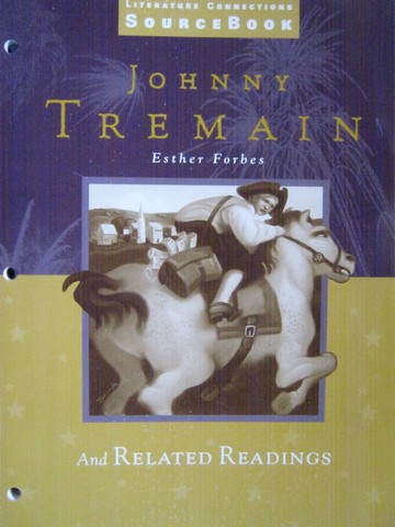 (image for) Literature Connections Sourcebook Johnny Tremain & Related (P)