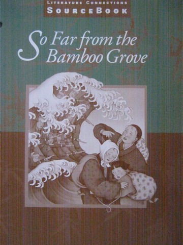 (image for) Literature Connections Sourcebook So Far from Bamboo Grove (P)