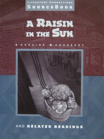 (image for) Literature Connections Sourcebook A Raisin in the Sun (P)
