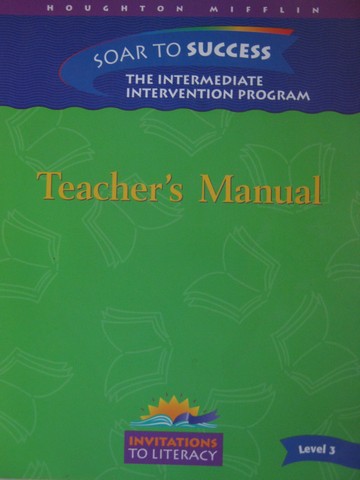 (image for) Invitations to Literacy 3 Soar to Success TM (TE)(Spiral)