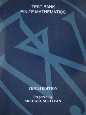 (image for) Finite Mathematics 10th Edition Test Bank (P) by Sillivan