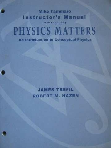 (image for) Physics Matters Instructor's Manual (TE)(P) by Mike Tammaro