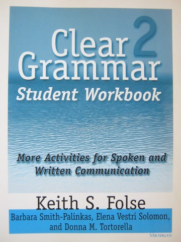 Clear Grammar 2 Student Workbook (P) by Folse, Smith-Palinkas, (image for) Clear Grammar 2 Student Workbook (P) by Folse, Smith-Palinkas,