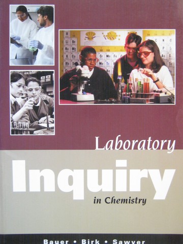 (image for) Laboratory Inquiry in Chemistry (P) by Bauer, Birk, & Sawyer