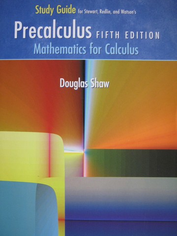 (image for) Precalculus Mathematics for Calculus 5e Study Guide (P) by Shaw