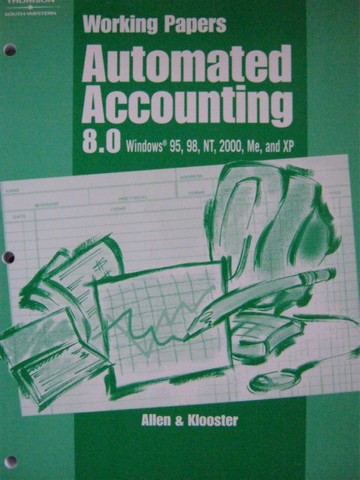 (image for) Automated Accounting 8.0 Working Papers (P) by Allen & Klooster