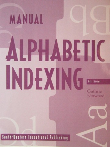 (image for) Alphabetic Indexing 6th Edition Manual (TE)(P) by Guthrie,