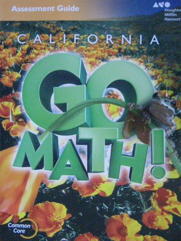 California Go Math! 5 Common Core Assessment Guide (CA)(P) 0544212975 - $84.95 : K-12 Quality ...