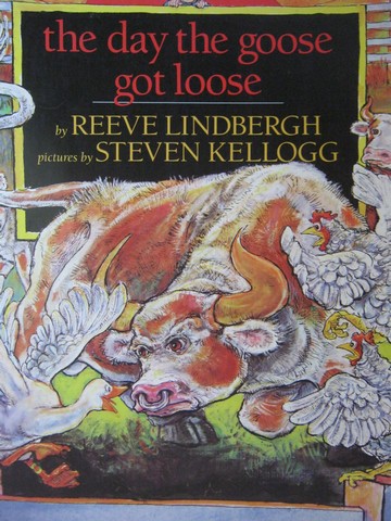 (image for) Day the Goose Got Loose (P)(Big) by Reeve Lindbergh
