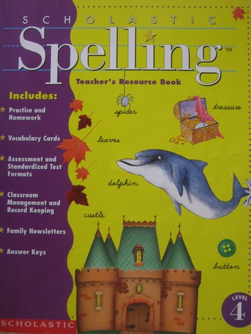 (image for) Scholastic Spelling 4 TRB (TE)(P) by Moats & Foorman