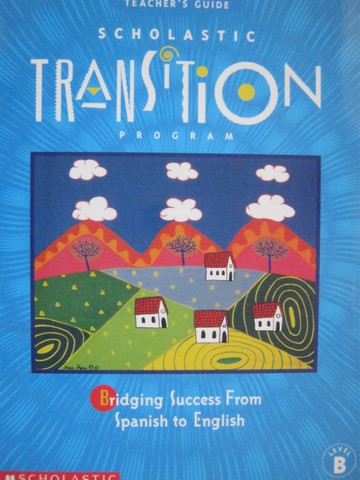 (image for) Scholastic Transition Program B TG (TE)(Spiral) by Thonis,