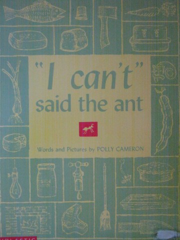 "I Can't" said the Ant (P)(Big) by Polly Cameron