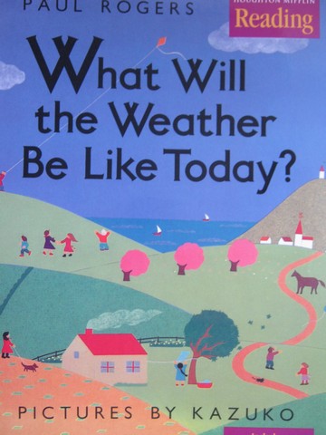 (image for) Reading K What Will the Weather Be Like Today? (P) by Rogers