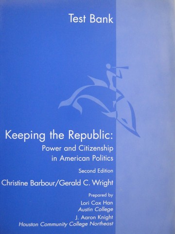 (image for) Keeping the Republic 2nd Edition Test Bank (P) by Han & Knight
