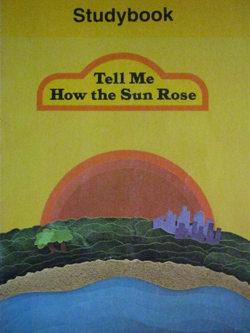(image for) Tell Me How the Sun Rose Studybook (P) by Clymer, Berman, Higgs,