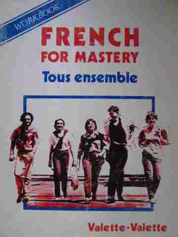 (image for) French for Mastery Tous Ensemble Workbook (P) Valette & Valette