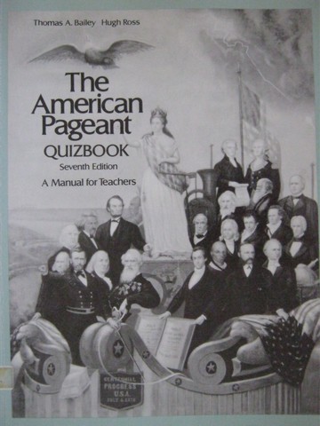 (image for) American Pageant 7th Edition Quizbook (TE)(P) by Bailey & Ross
