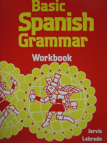 (image for) Basic Spanish Grammar Workbook (P) by Jarvis & Lebredo