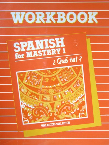 (image for) Spanish for Mastery 1 Que tal? Workbook (P) by Valette & Valette