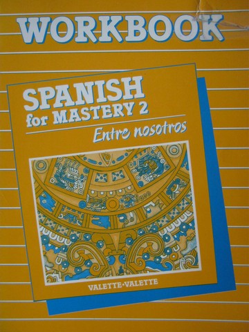 (image for) Spanish for Mastery 2 Entre nosotros Workbook (P) by Valette,