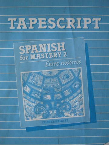 (image for) Spanish for Mastery 2 Tapescript (P) by Valette & Valette