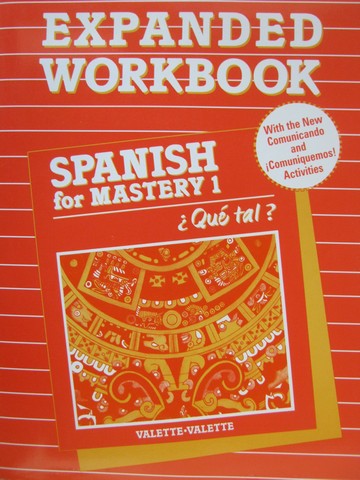 (image for) Spanish for Mastery 1 Que tal? Expanded Workbook (P) by Valette,