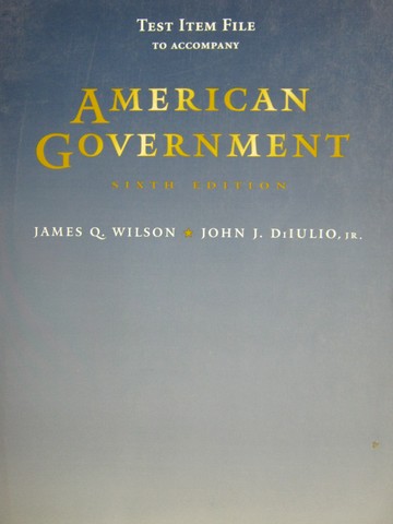 (image for) American Government Institutions & Policies 6e Test Item File(P)